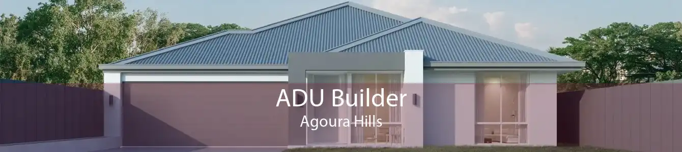 ADU Builder Agoura Hills